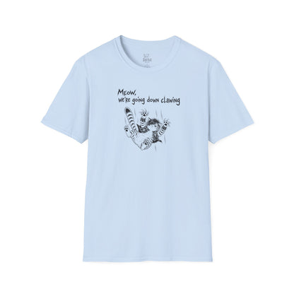 "Meow we're going down clawing" Tee