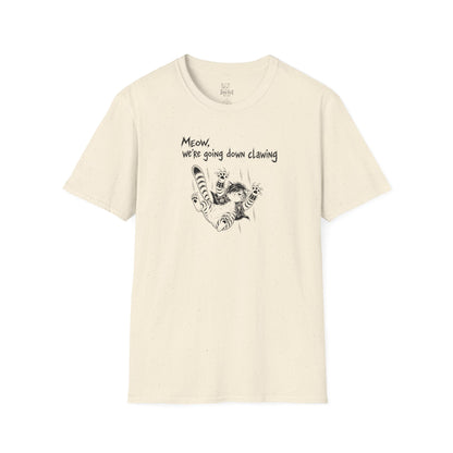 "Meow we're going down clawing" Tee