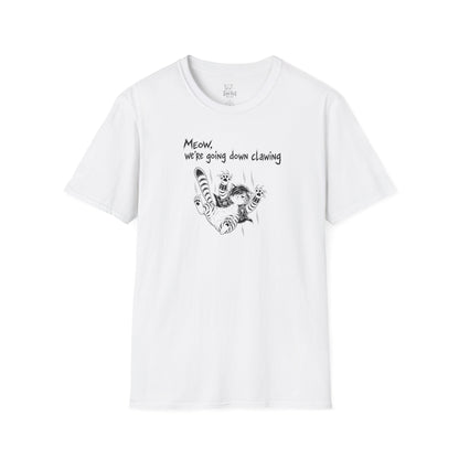 "Meow we're going down clawing" Tee