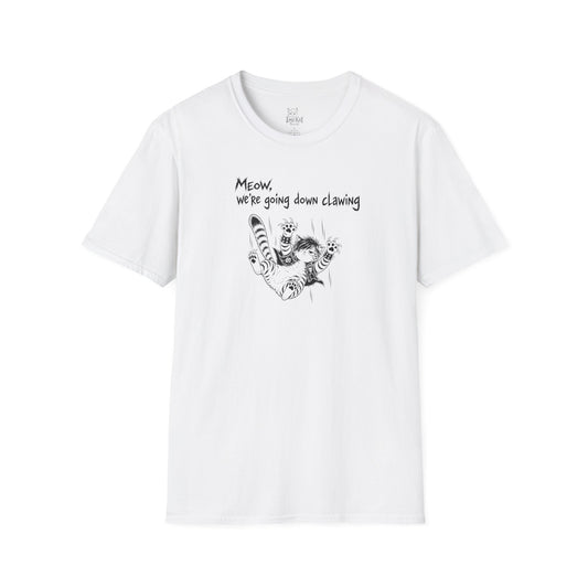 "Meow we're going down clawing" Tee