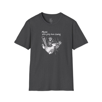 "Meow we're going down clawing" Tee