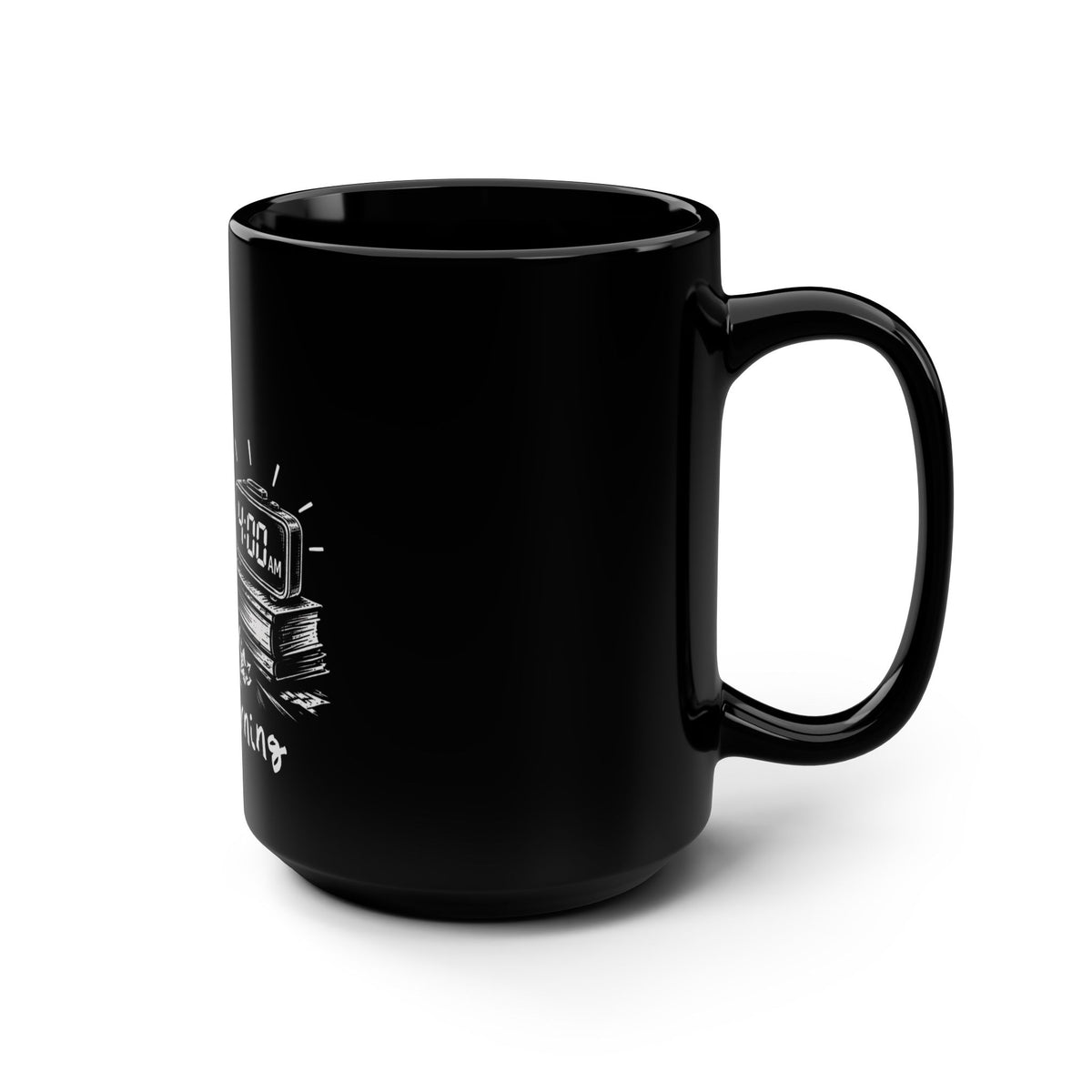"... in the f* morning" 15oz Mug