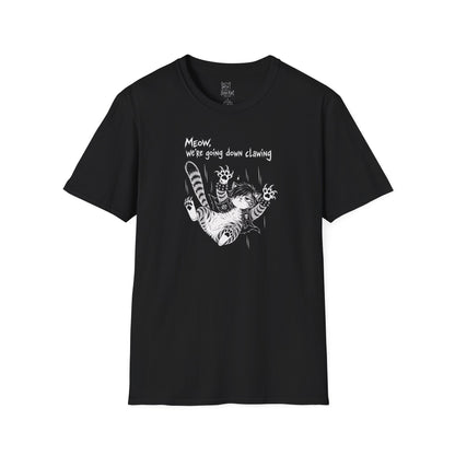 "Meow we're going down clawing" Tee